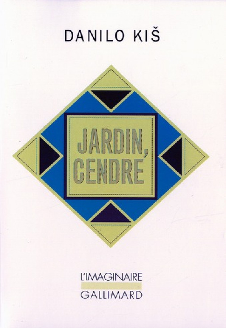 JARDIN, CENDRE - KIS DANILO - GALLIMARD