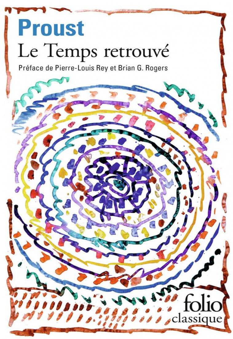 A LA RECHERCHE DU TEMPS PERDU - VII - LE TEMPS RETROUVE - PROUST/ROGERS/REY - GALLIMARD