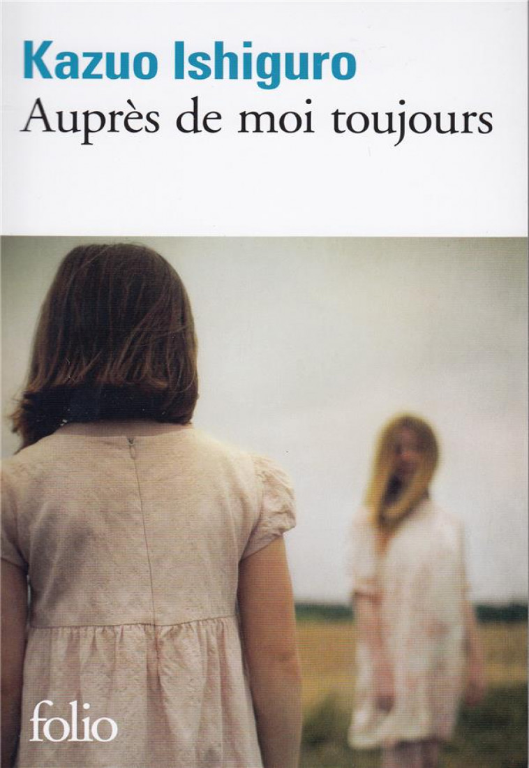AUPRES DE MOI TOUJOURS - ISHIGURO KAZUO - Gallimard