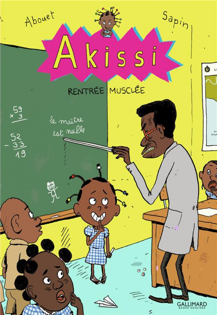AKISSI - T04 - AKISSI - RENTREE MUSCLEE - ABOUET/SAPIN - Gallimard