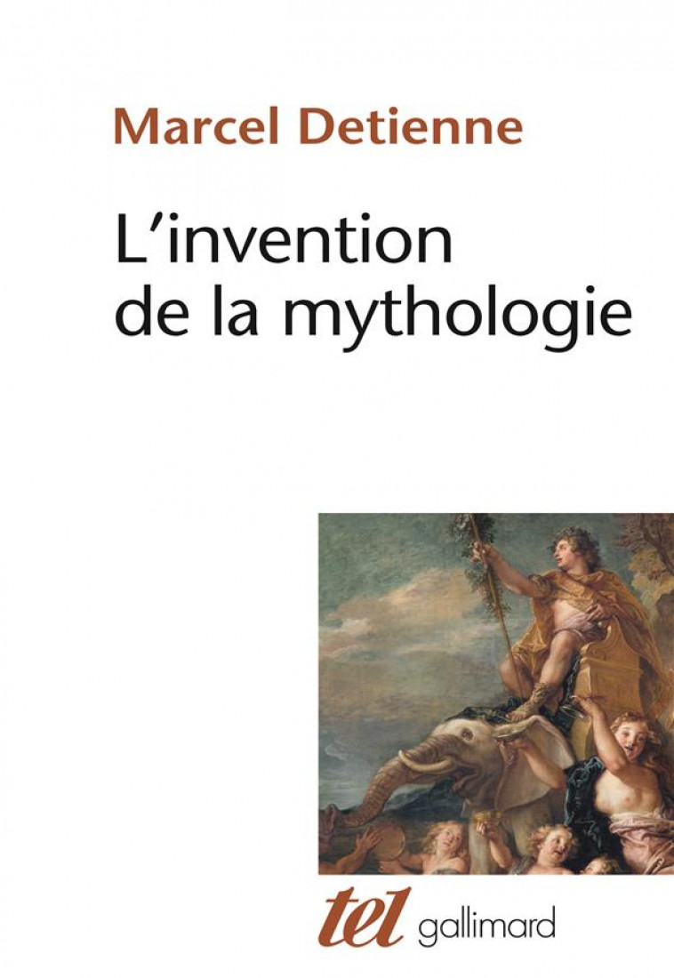 L-INVENTION DE LA MYTHOLOGIE - DETIENNE MARCEL - GALLIMARD
