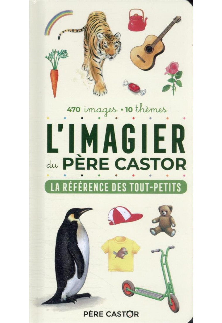 L-IMAGIER DU PERE CASTOR - LA REFERENCE DES TOUT-PETITS - TELIER A. - FLAMMARION