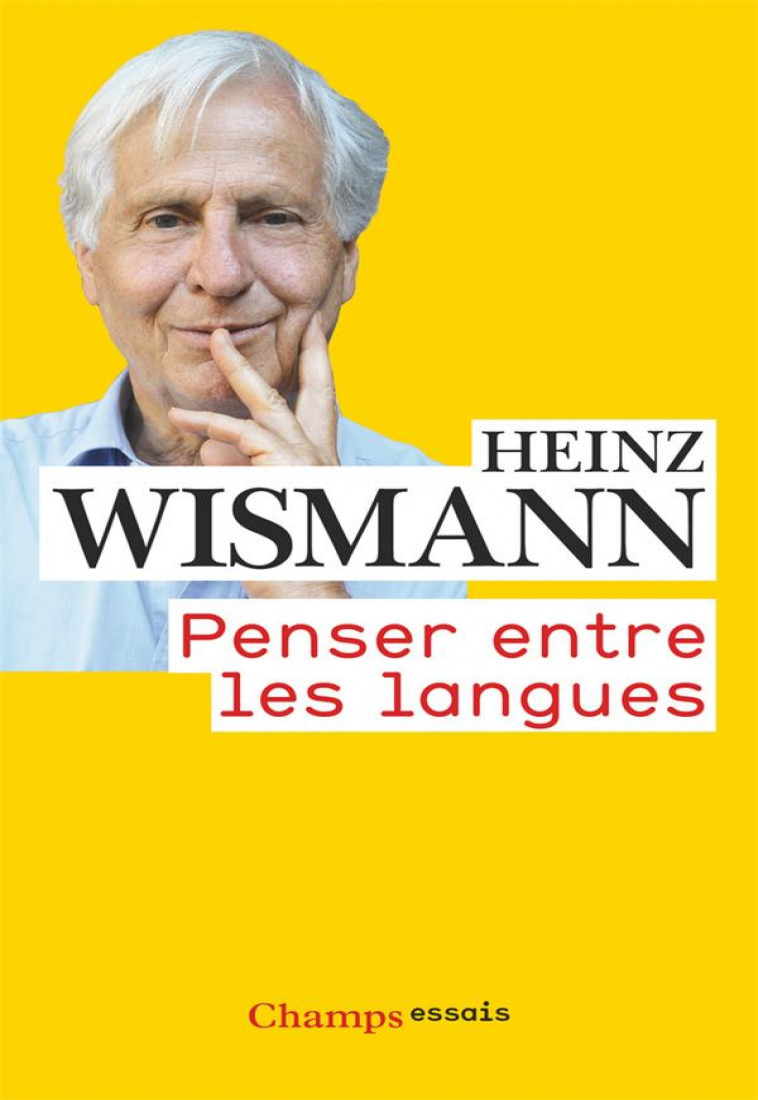 PENSER ENTRE LES LANGUES - WISMANN HEINZ - Flammarion