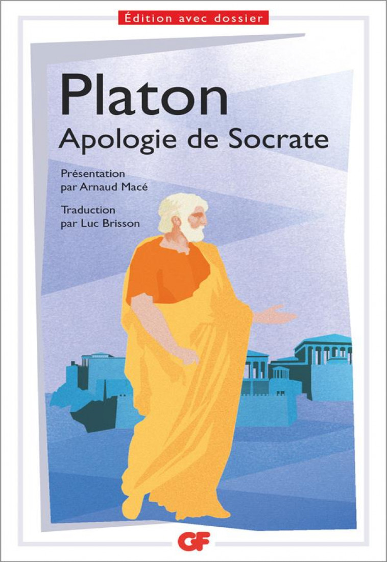 APOLOGIE DE SOCRATE - PLATON - Flammarion