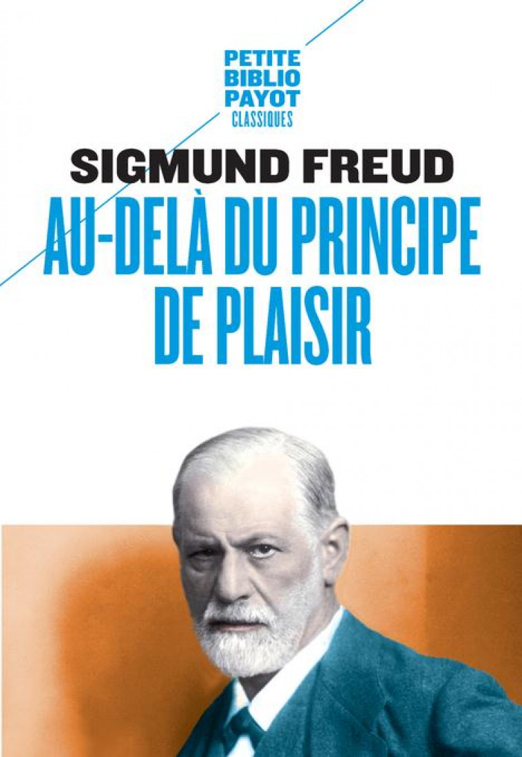 AU-DELA DU PRINCIPE DE PLAISIR - FREUD/PESTRE - PAYOT POCHE