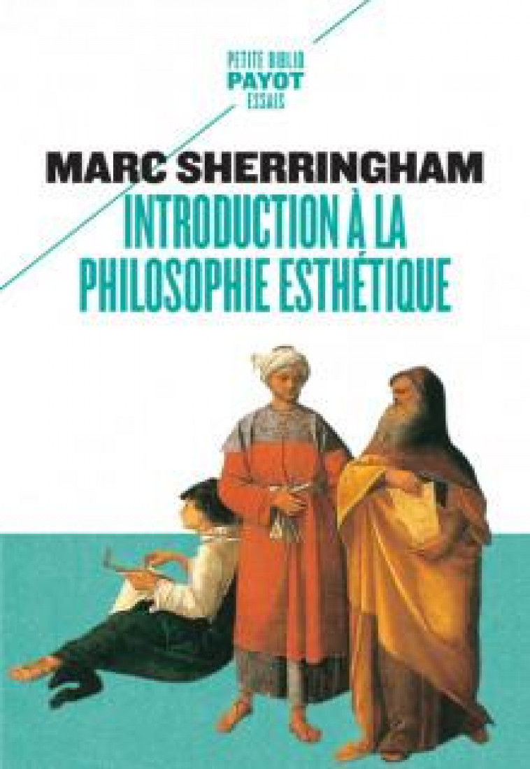 INTRODUCTION A LA PHILOSOPHIE ESTHETIQUE - SHERRINGHAM MARC - PAYOT POCHE