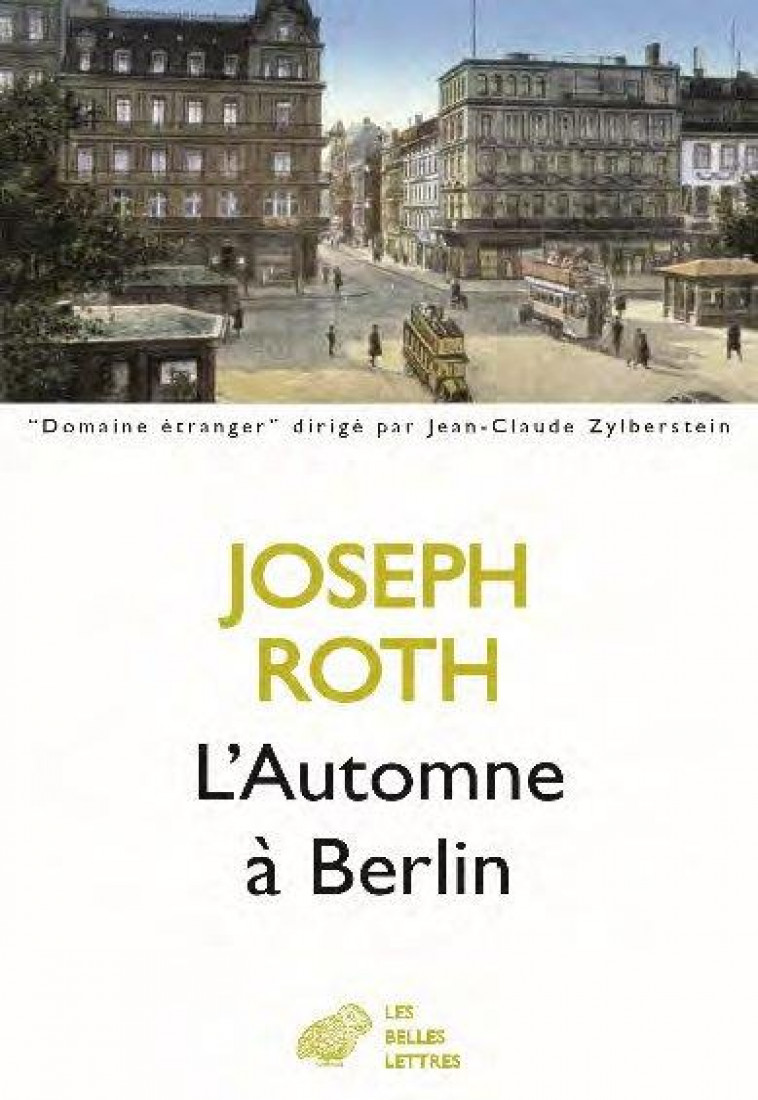 AUTOMNE A BERLIN - ROTH/MODIANO - BELLES LETTRES