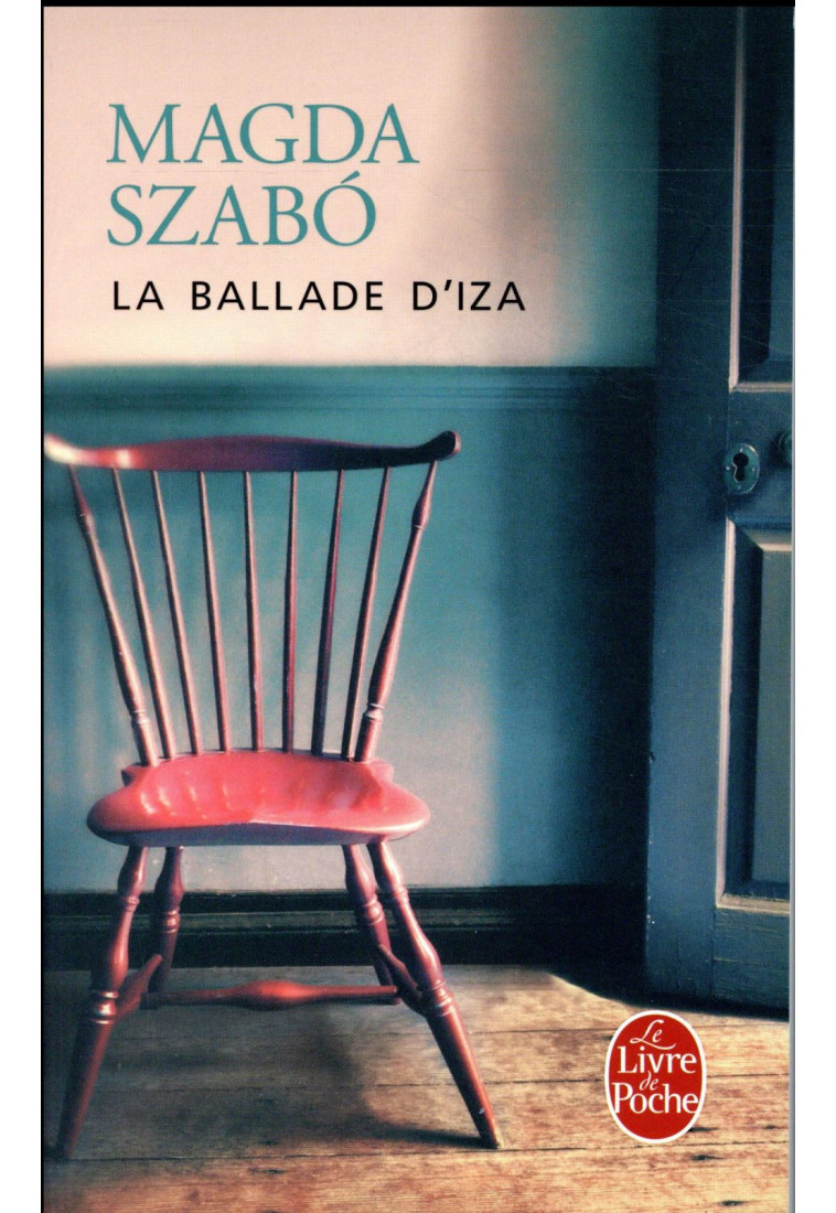 LA BALLADE D-IZA - SZABO MAGDA - LGF/Livre de Poche