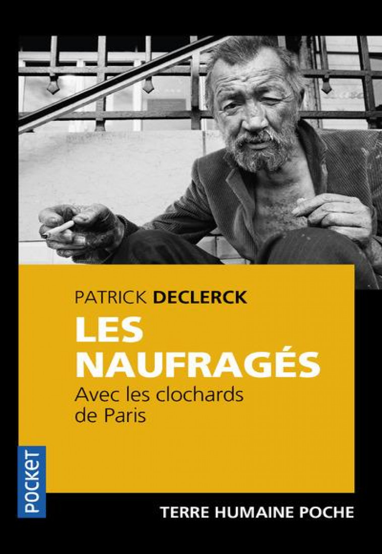 LES NAUFRAGES - AVEC LES CLOCHARDS DE PARIS - DECLERCK PATRICK - POCKET