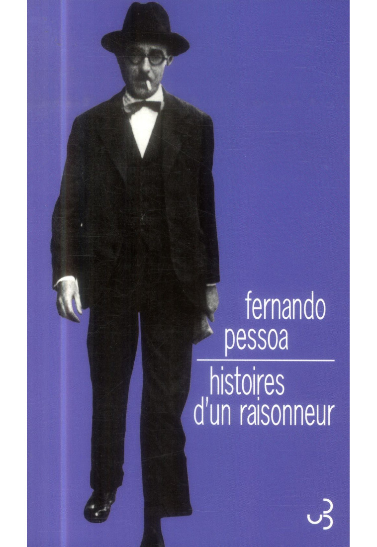 HISTOIRES D-UN RAISONNEUR - SUIVI DE HISTOIRE POLICIERE - PESSOA/FREITAS - Bourgois