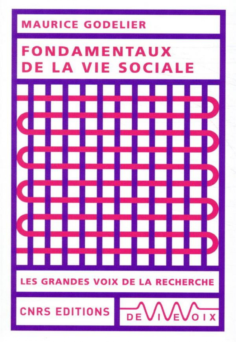FONDAMENTAUX DE LA VIE SOCIALE - GODELIER MAURICE - CNRS