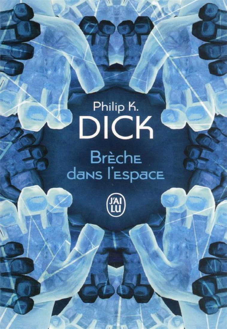 BRECHE DANS L-ESPACE - DICK PHILIP K. - J'AI LU