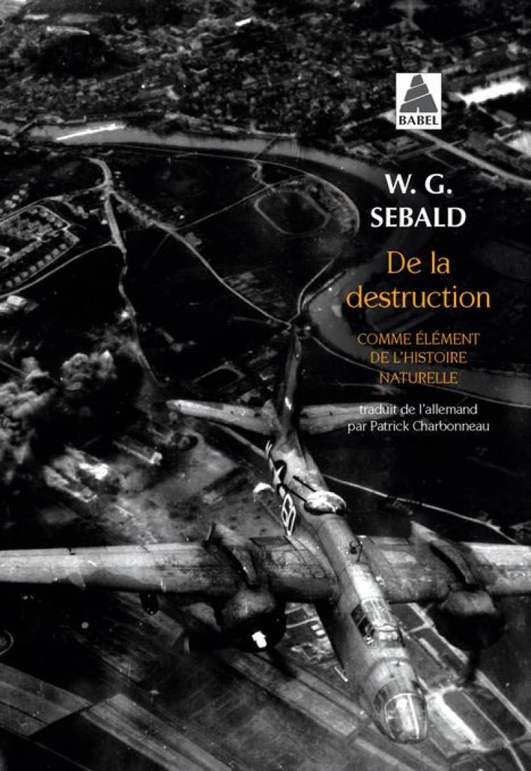 DE LA DESTRUCTION - COMME ELEMENT DE L-HISTOIRE NATURELLE - SEBALD W. G. - Actes Sud