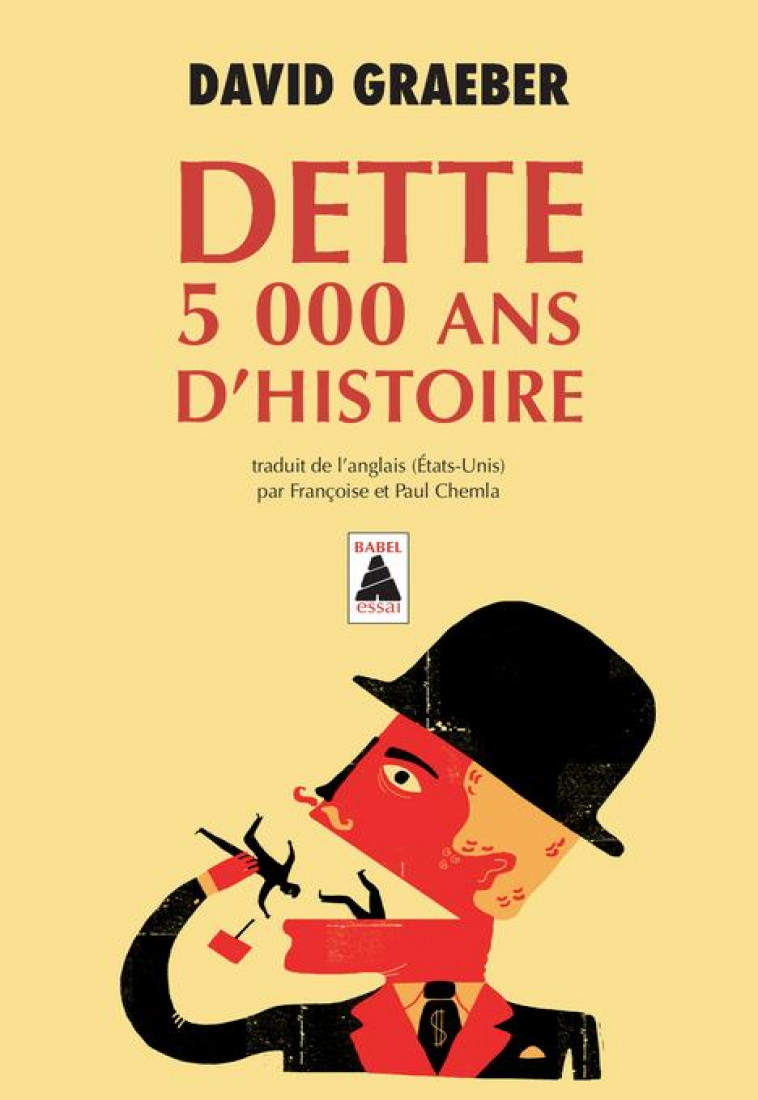 DETTE : 5 000 ANS D-HISTOIRE - GRAEBER DAVID - Actes Sud