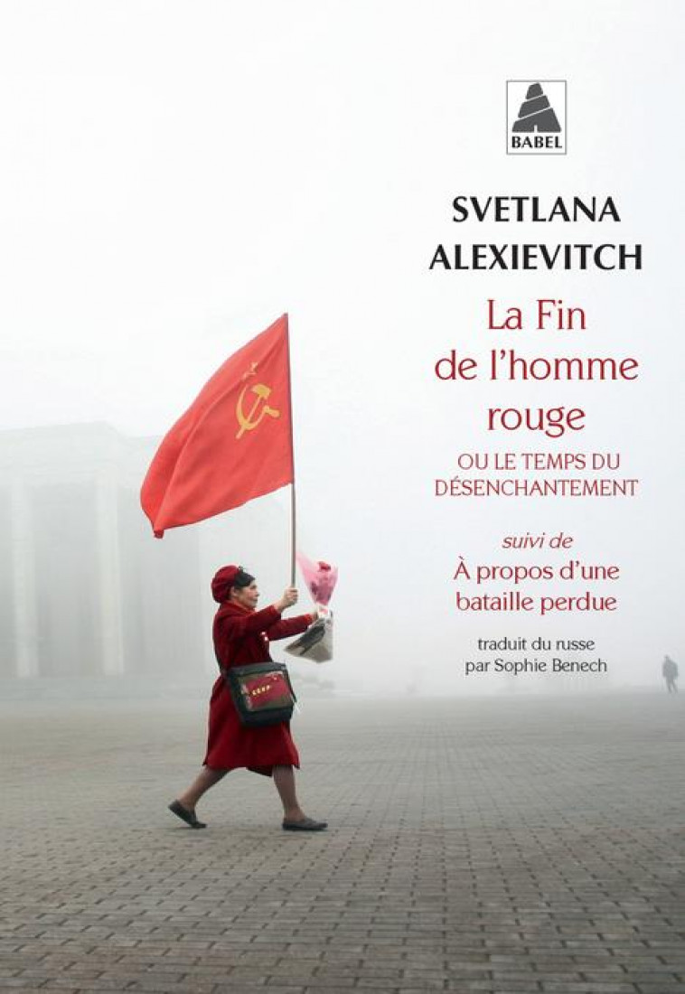 LA FIN DE L-HOMME ROUGE - OU LE TEMPS DU DESENCHANTEMENT - ALEXIEVITCH SVETLANA - Actes Sud