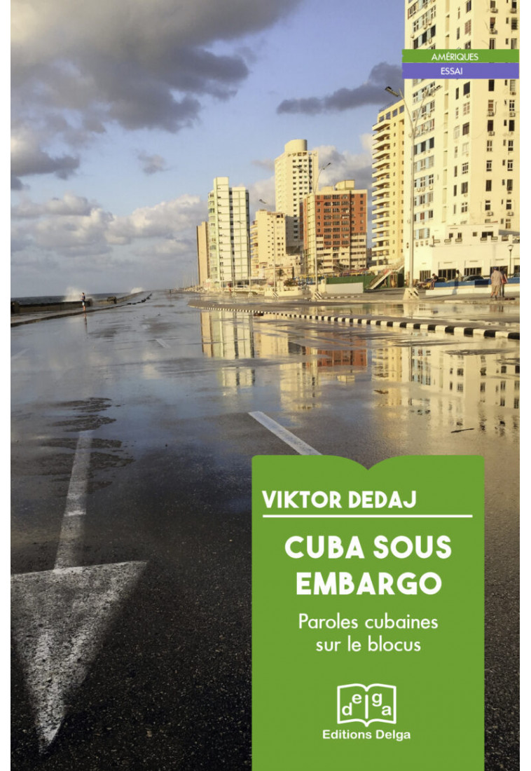 CUBA SOUS EMBARGO - PAROLES CUBAINES SUR LE BLOCUS - DEDAJ/LEMOINE - DELGA