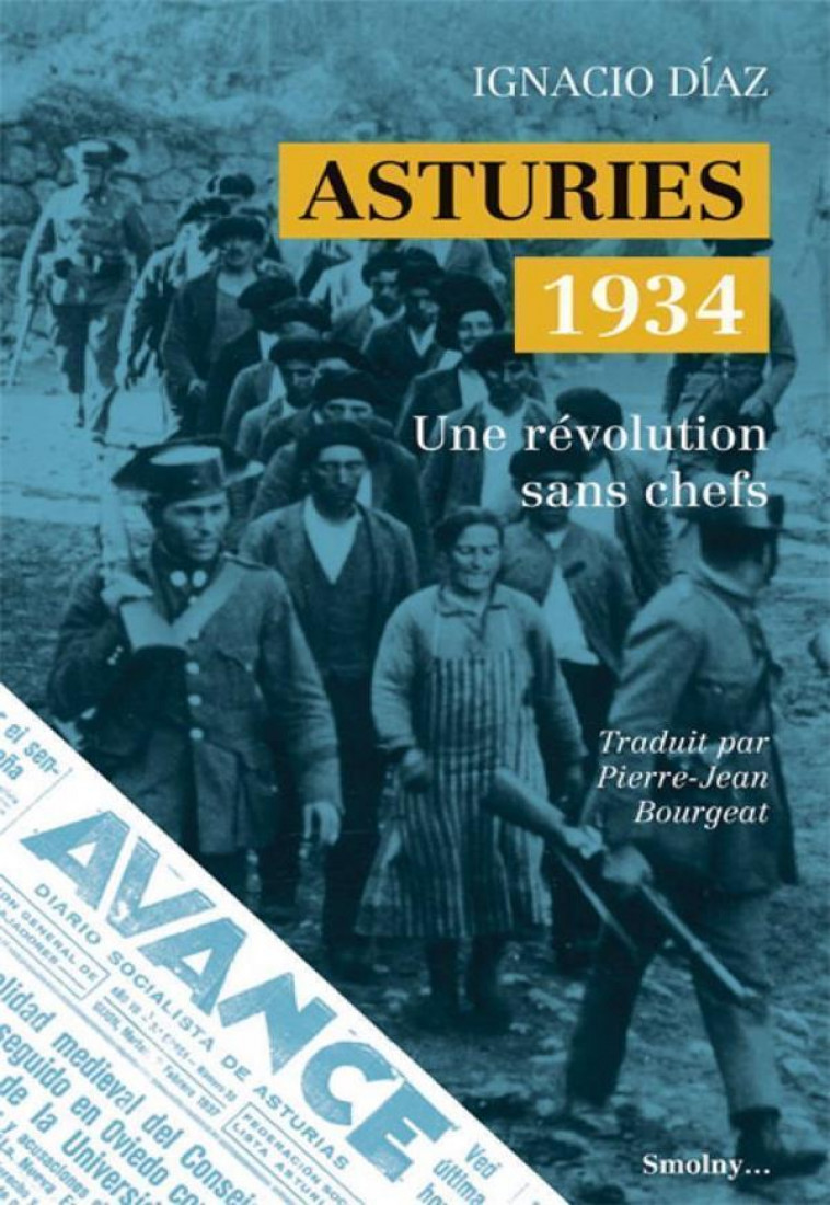 ASTURIES 1934 - UNE REVOLUTION SANS CHEFS - DIAZ/BOURGEAT - DU LUMIGNON