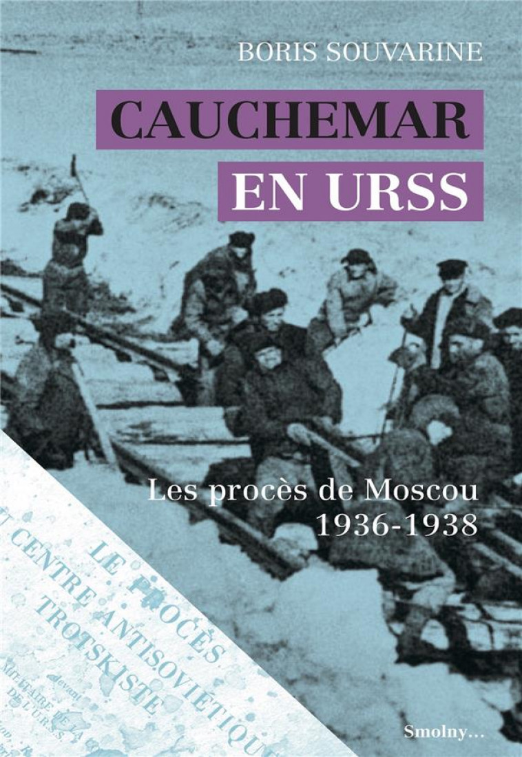 CAUCHEMAR EN URSS - LES PROCES DE MOSCOU 1936-1938 - SOUVARINE/JACQUIER - DU LUMIGNON