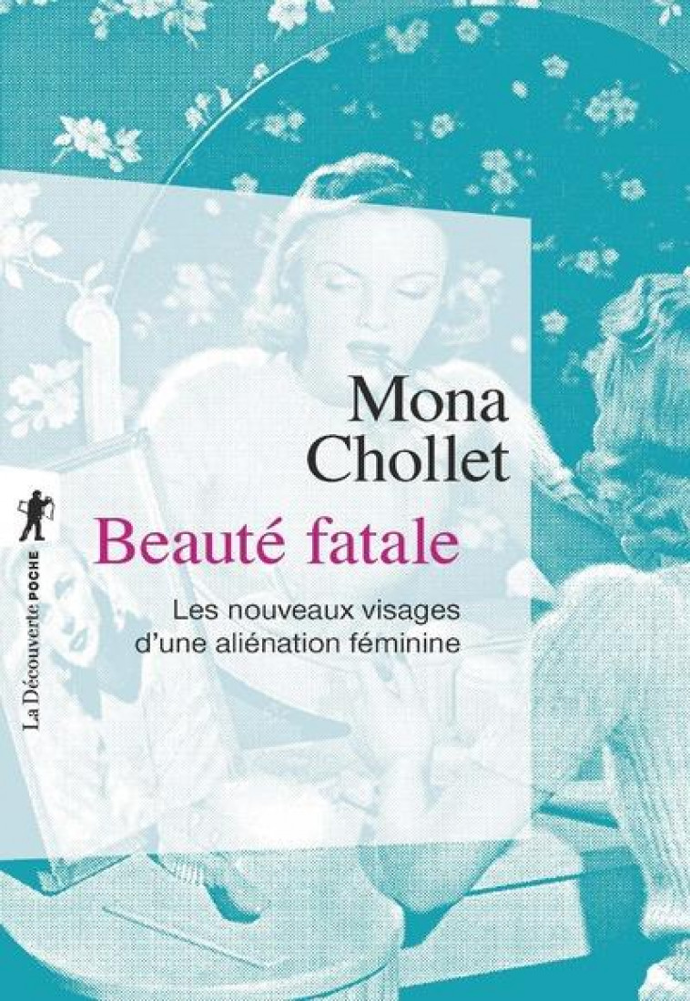 BEAUTE FATALE - CHOLLET MONA - La Découverte