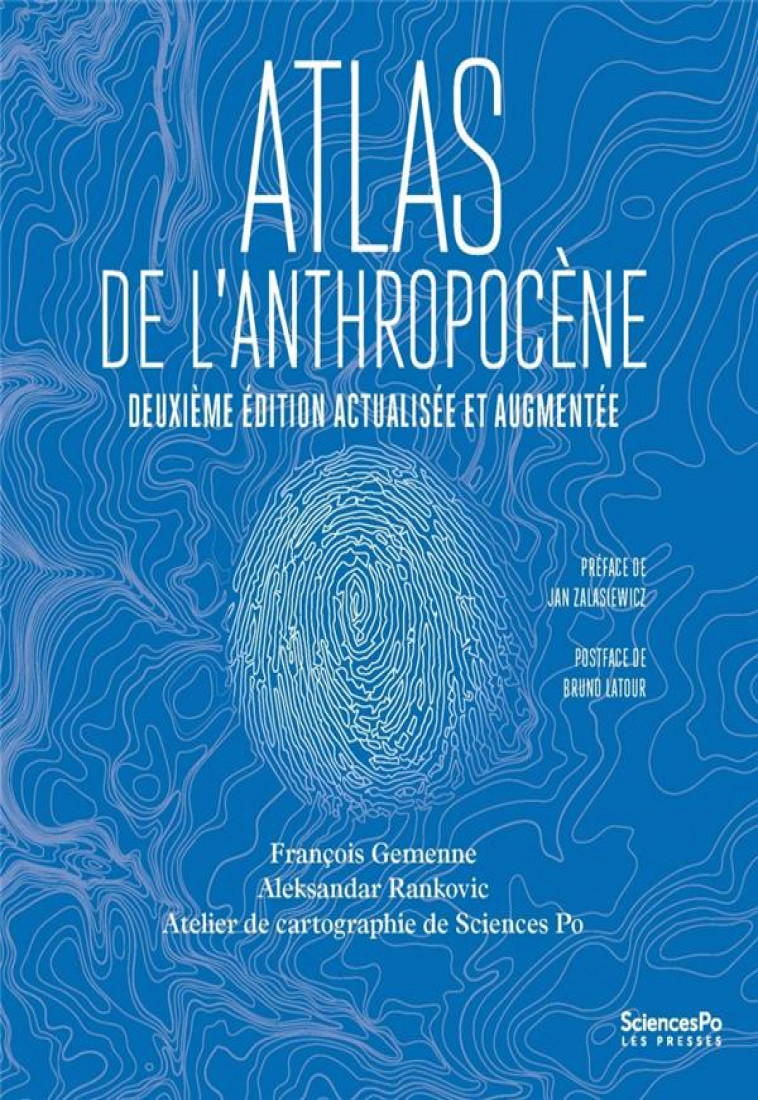 ATLAS DE L-ANTHROPOCENE - 2E EDITION ACTUALISEE ET AUGMENTEE - GEMENNE/RANKOVIC - SCIENCES PO