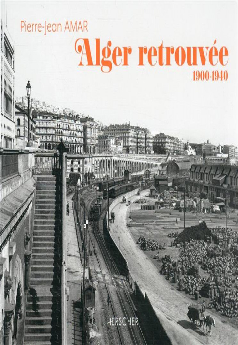 ALGER RETROUVEE - 1900-1940 - AMAR PIERRE-JEAN - HERSCHER