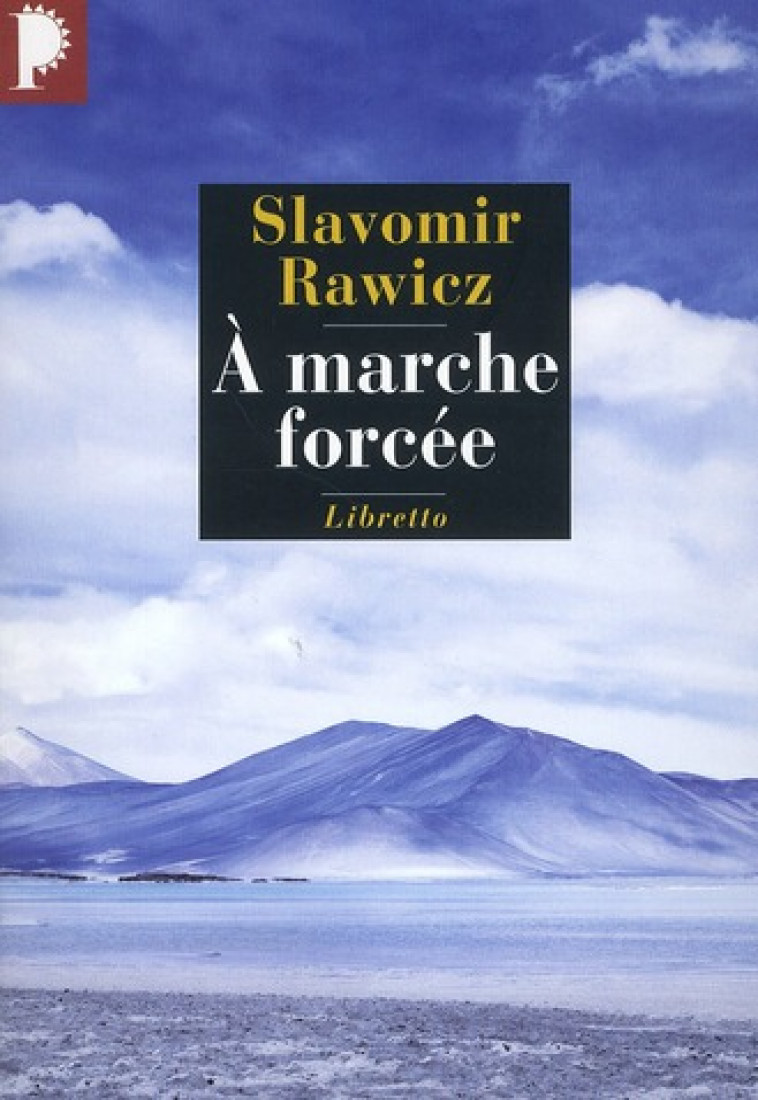 A MARCHE FORCEE - RAWICZ SLAVOMIR - LIBRETTO