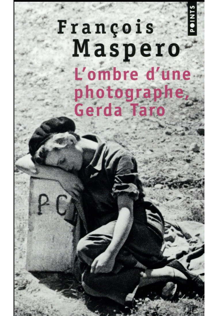 L-OMBRE D-UNE PHOTOGRAPHE, GERDA TARO - MASPERO FRANCOIS - Points