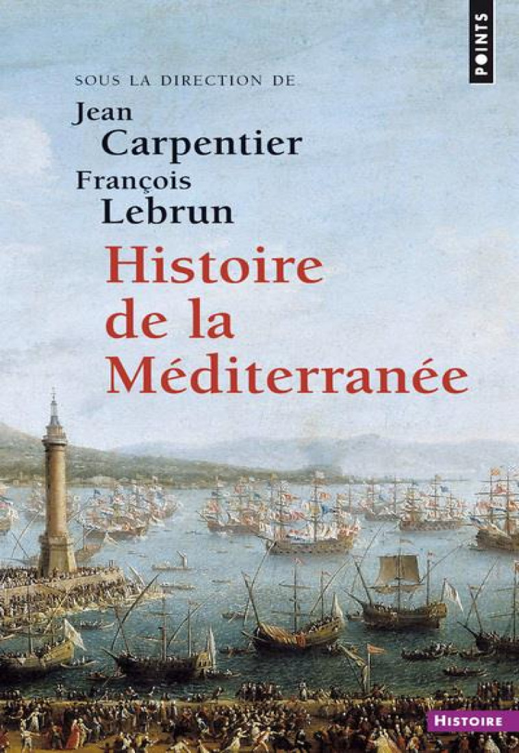 HISTOIRE DE LA MEDITERRANEE ((REEDITION)) - COLLECTIF - Points