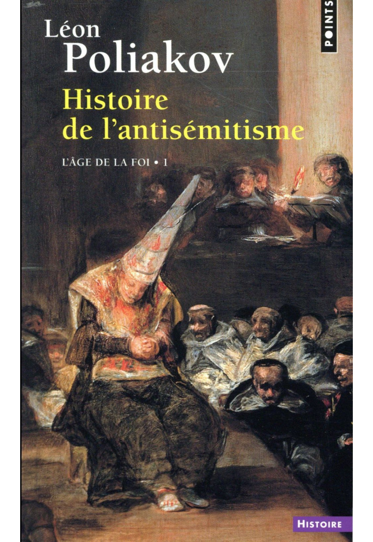 HISTOIRE DE L-ANTISEMITISME. L-AGE DE LA FOI, TOME 1 ((REEDITION)) - POLIAKOV LEON - POINTS