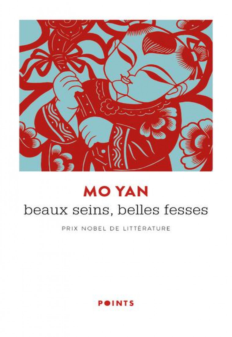 BEAUX SEINS, BELLES FESSES ((REEDITION 50 ANS)) - MO YAN - POINTS