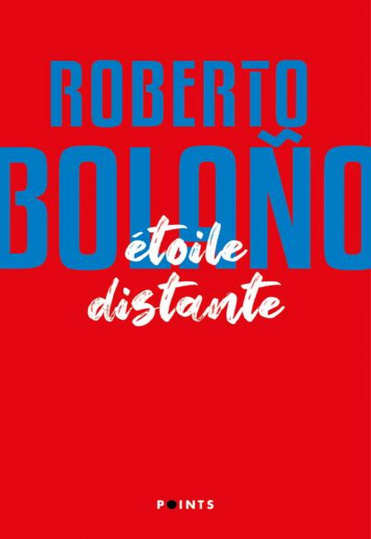 ETOILE DISTANTE - BOLANO ROBERTO - POINTS