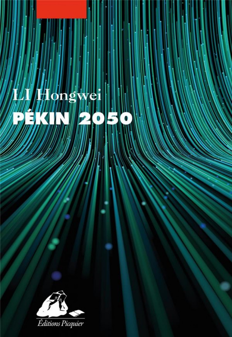 PEKIN 2050 - LI HONGWEI - PICQUIER