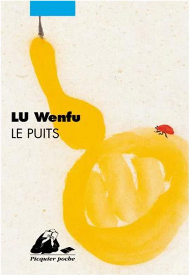 LE PUITS - LU WENFU - PICQUIER