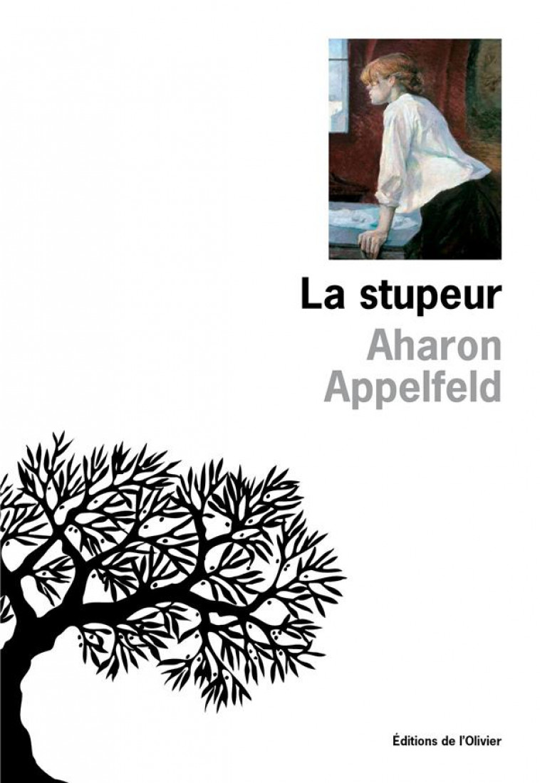 LA STUPEUR - APPELFELD AHARON - OLIVIER