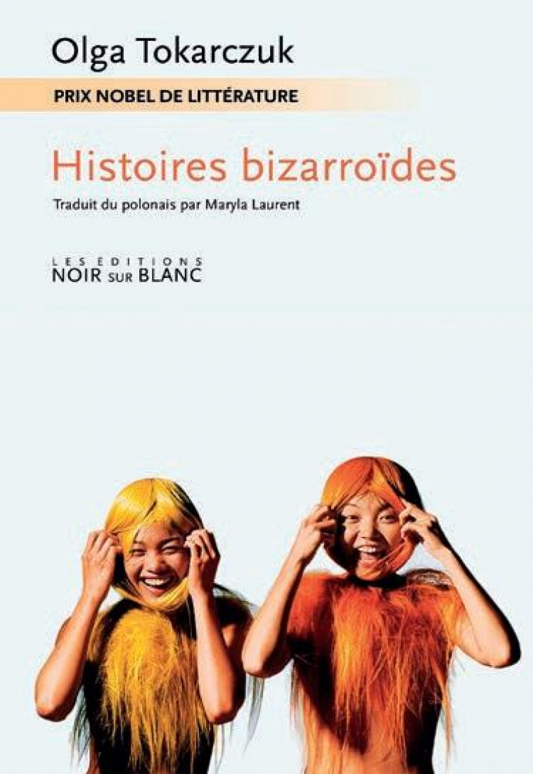 HISTOIRES BIZARROIDES - TOKARCZUK OLGA - NOIR BLANC