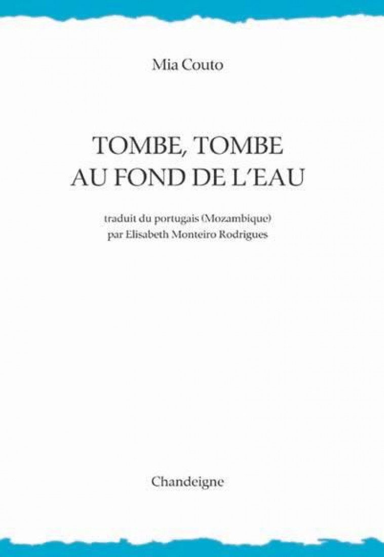 TOMBE TOMBE AU FOND DE L-EAU - COUTO MIA - CHANDEIGNE