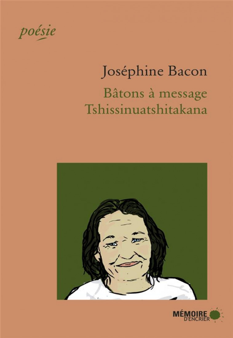 BATONS A MESSAGE - TSHISSINUATSHITAKANA - BACON JOSEPHINE - MEMOIRE ENCRIER