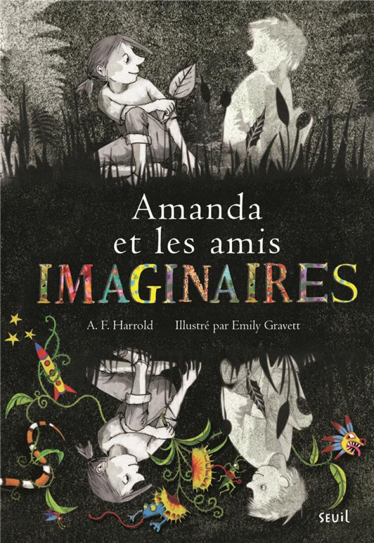 AMANDA ET LES AMIS IMAGINAIRES - HARROLD/GRAVETT - Seuil Jeunesse