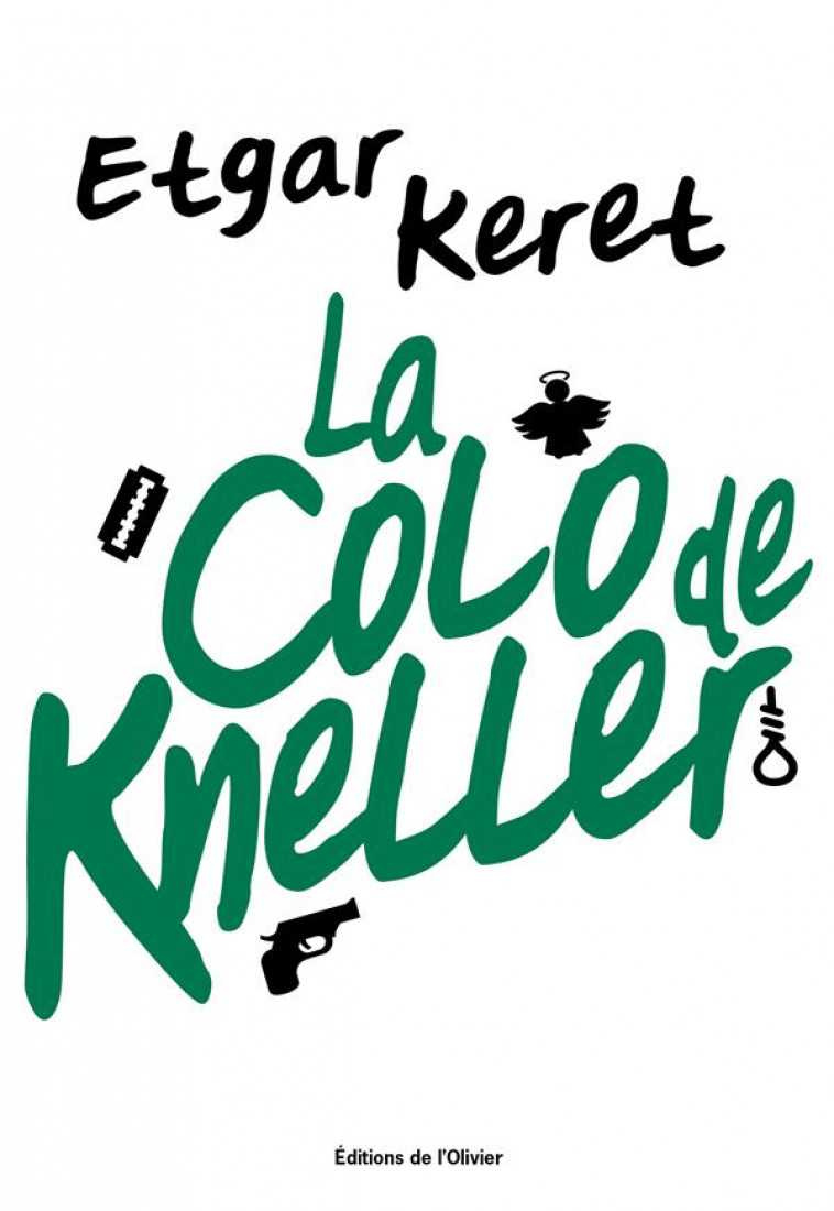 LA COLO DE KNELLER - KERET ETGAR - OLIVIER