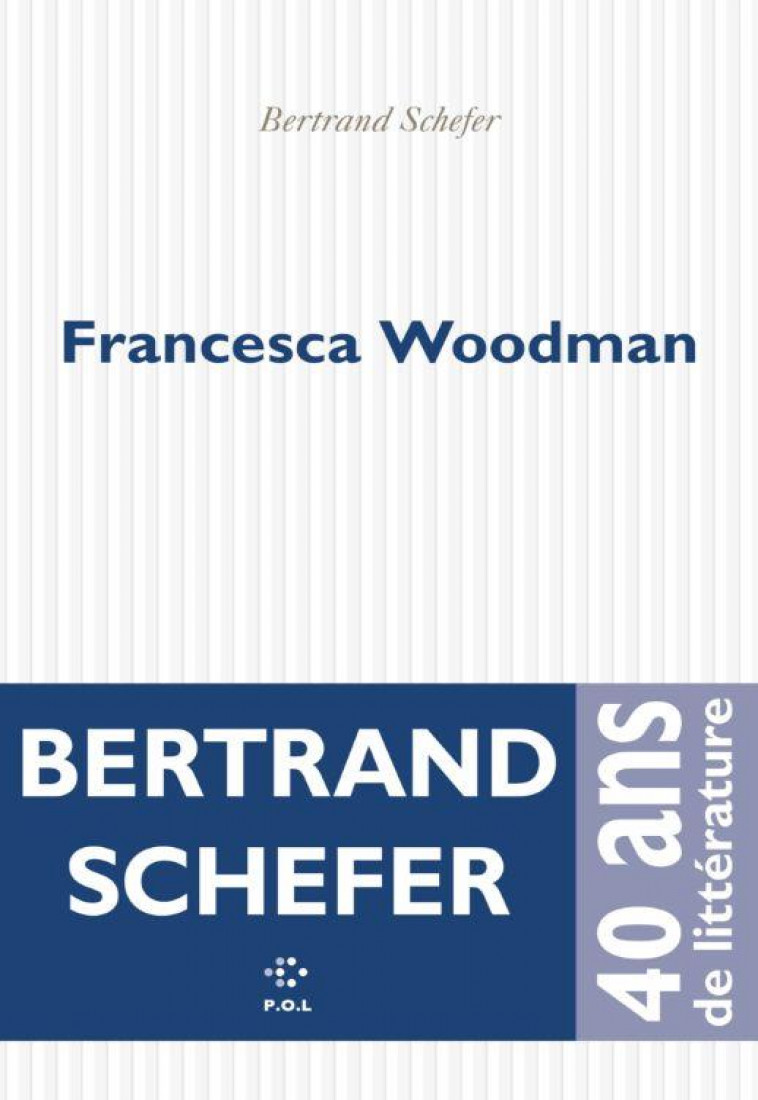 FRANCESCA WOODMAN - SCHEFER BERTRAND - POL