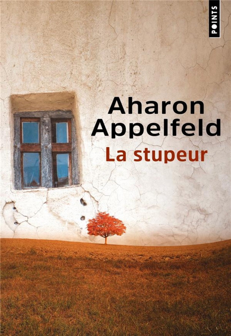 LA STUPEUR - APPELFELD AHARON - POINTS