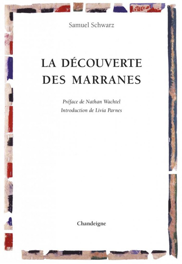 LA DECOUVERTE DES MARRANES - SCHWARZ/WACHTEL - CHANDEIGNE