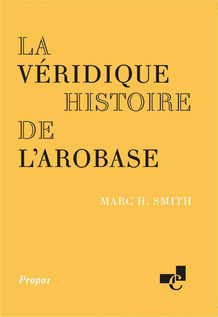 LA VERIDIQUE HISTOIRE DE L-AROBASE - SMITH MARC - CHARTES