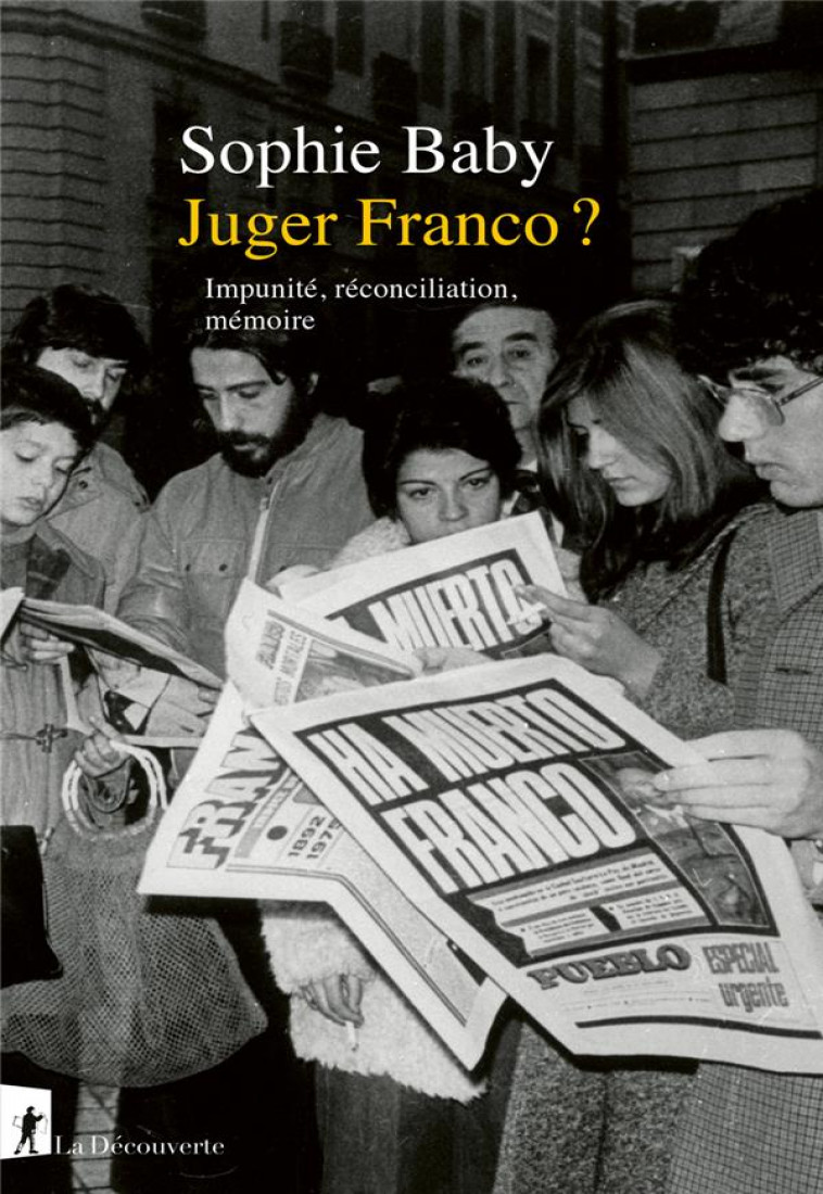 JUGER FRANCO ? - IMPUNITE, RECONCILIATION, MEMOIRE - BABY SOPHIE - LA DECOUVERTE