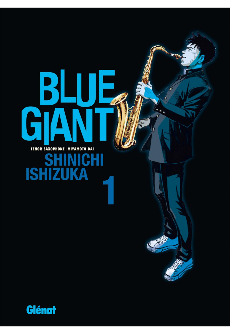 BLUE GIANT - TOME 01 - TENOR SAXOPHONE - MIYAMOTO DAI - ISHIZUKA SHINICHI - GLENAT