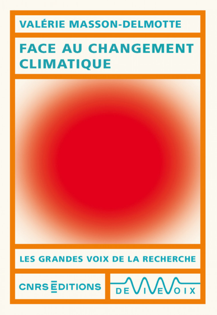 FACE AU CHANGEMENT CLIMATIQUE - MASSON-DELMOTTE V. - CNRS EDITIONS