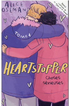 Heartstopper - tome 4 - choses serieuses