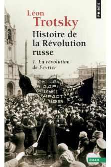 Histoire de la revolution russe, tome 1. la revolution de fevrier (t1)