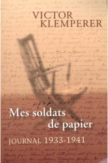 Mes soldats de papier. journal (1933-1941)