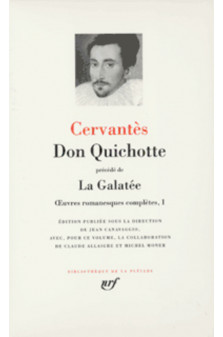 Oeuvres romanesques completes - i - don quichotte/la galatee